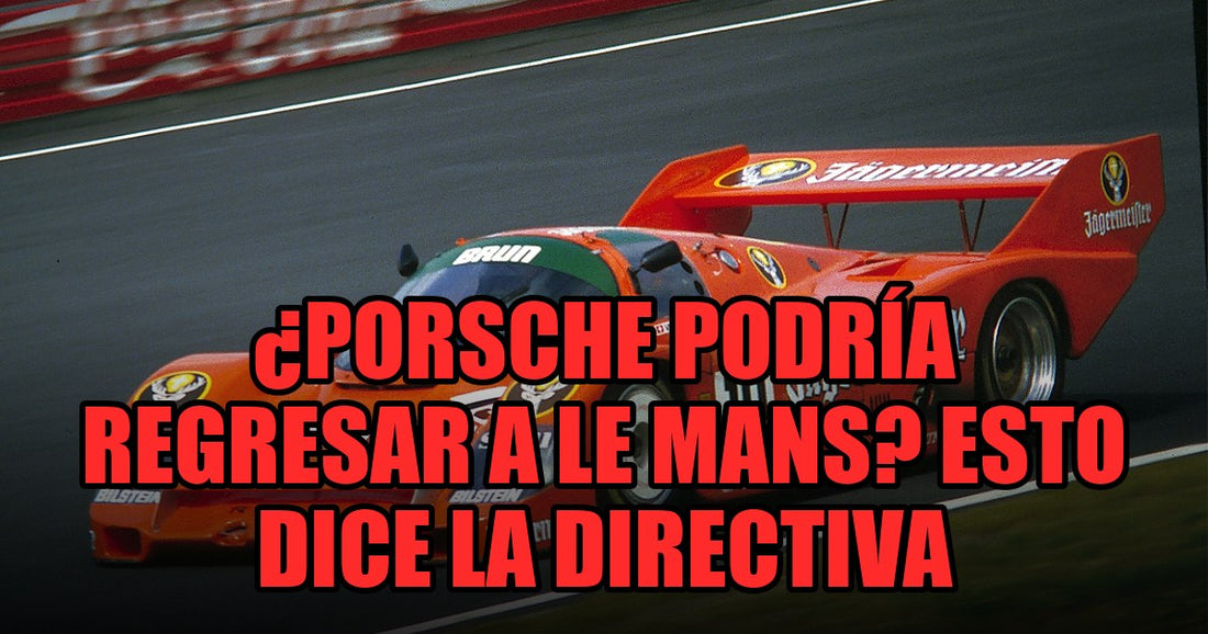 ¿Porsche podría regresar a Le Mans? Esto dice la directiva